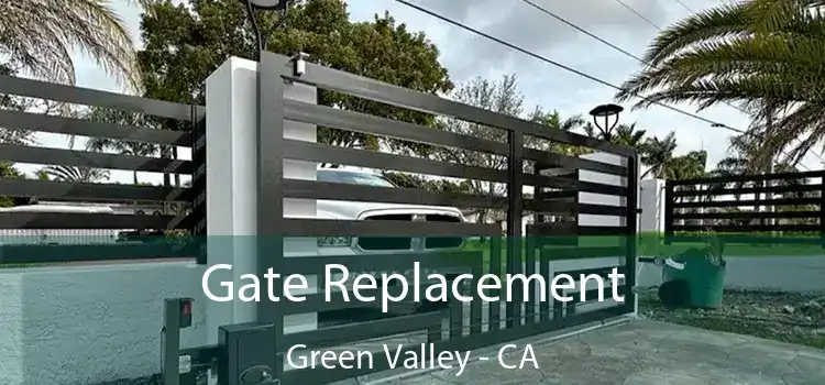  Gate Replacement Green Valley - CA