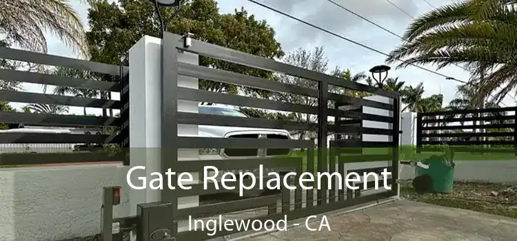 Gate Replacement Inglewood - CA