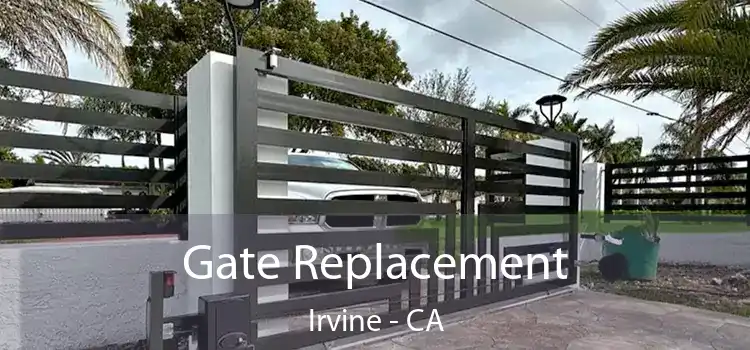  Gate Replacement Irvine - CA