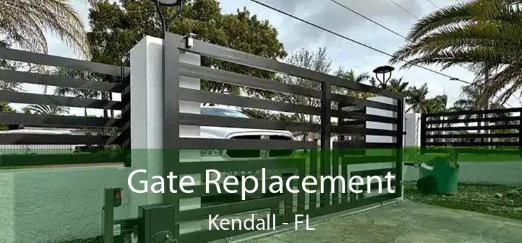  Gate Replacement Kendall - FL