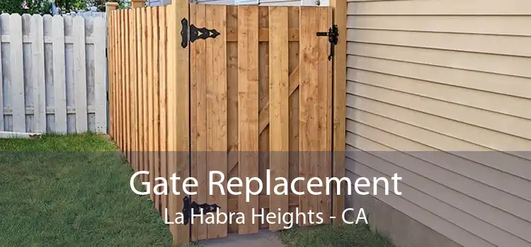 Gate Replacement La Habra Heights - CA