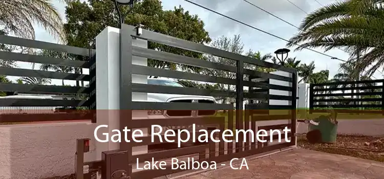  Gate Replacement Lake Balboa - CA