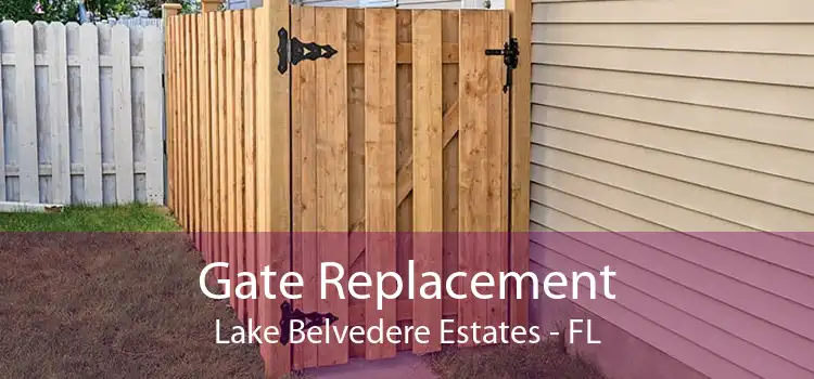 Gate Replacement Lake Belvedere Estates - FL