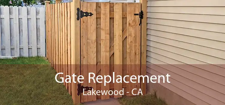 Gate Replacement Lakewood - CA