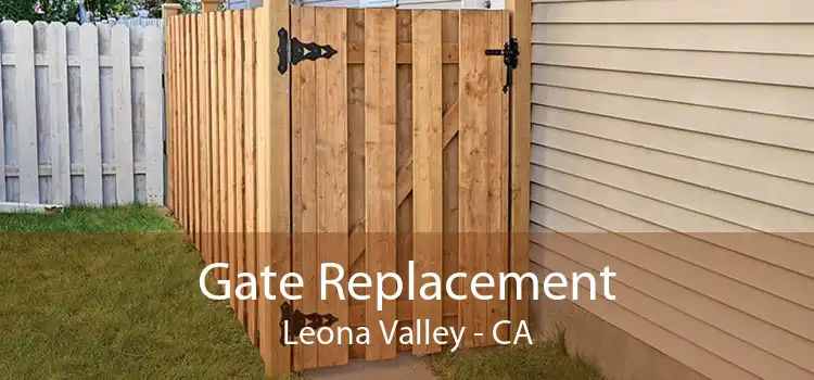 Gate Replacement Leona Valley - CA