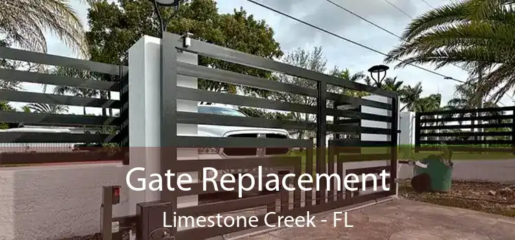 Gate Replacement Limestone Creek - FL