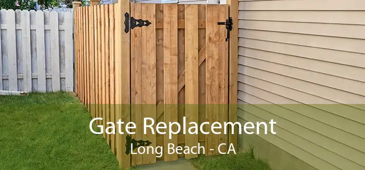 Gate Replacement Long Beach - CA