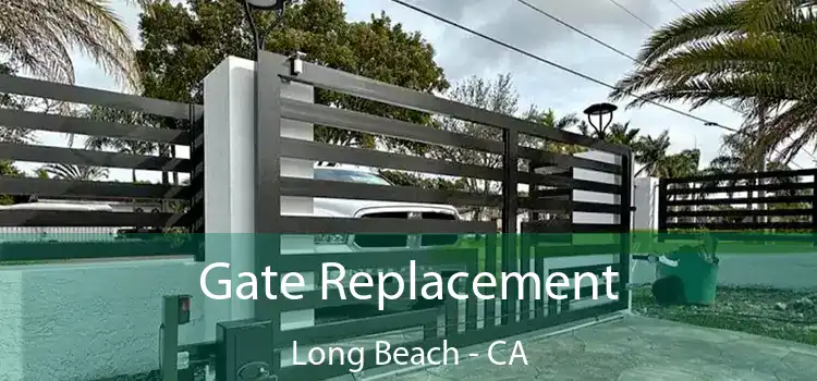 Gate Replacement Long Beach - CA