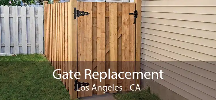 Gate Replacement Los Angeles - CA