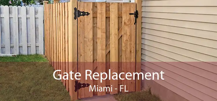 Gate Replacement Miami - FL