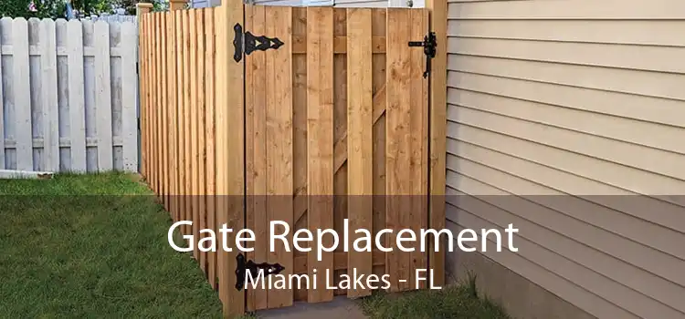 Gate Replacement Miami Lakes - FL