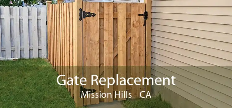 Gate Replacement Mission Hills - CA