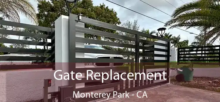 Gate Replacement Monterey Park - CA