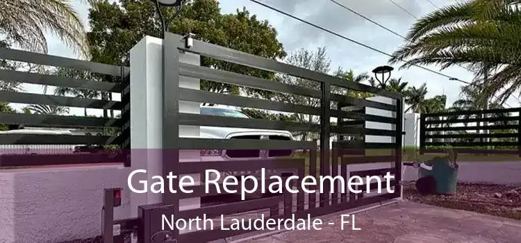 Gate Replacement North Lauderdale - FL