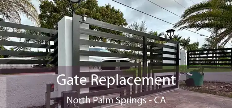 Gate Replacement North Palm Springs - CA