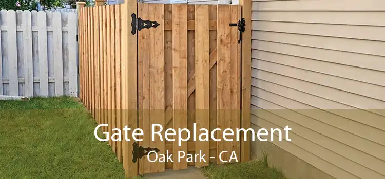 Gate Replacement Oak Park - CA