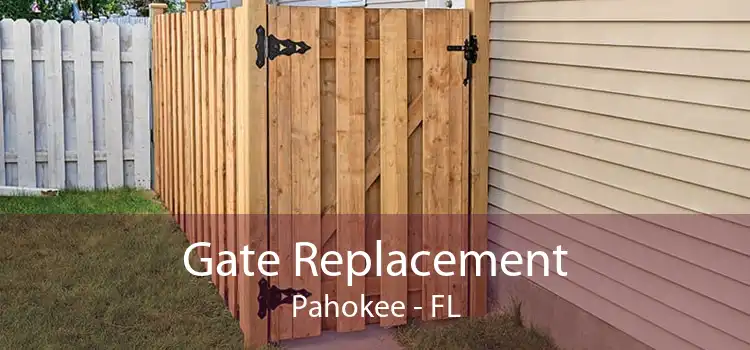 Gate Replacement Pahokee - FL