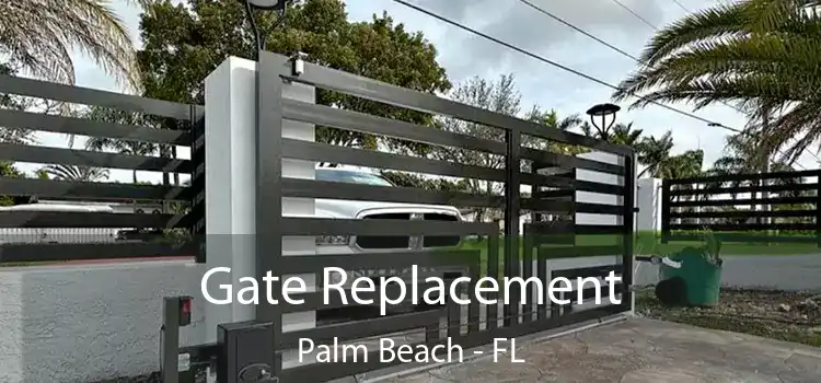  Gate Replacement Palm Beach - FL