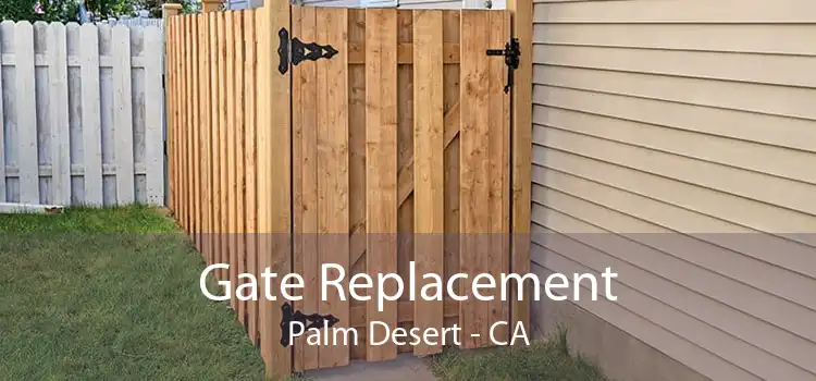 Gate Replacement Palm Desert - CA