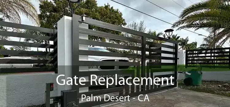 Gate Replacement Palm Desert - CA