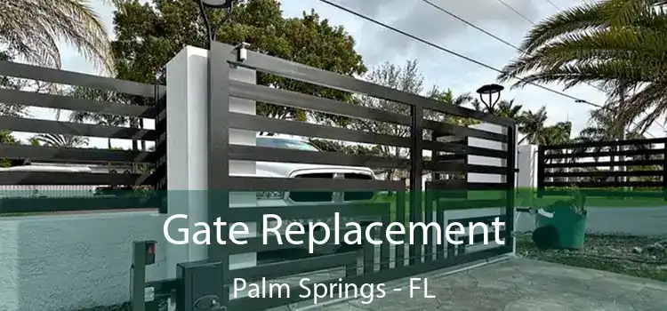 Gate Replacement Palm Springs - FL