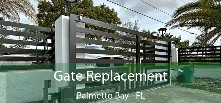 Gate Replacement Palmetto Bay - FL