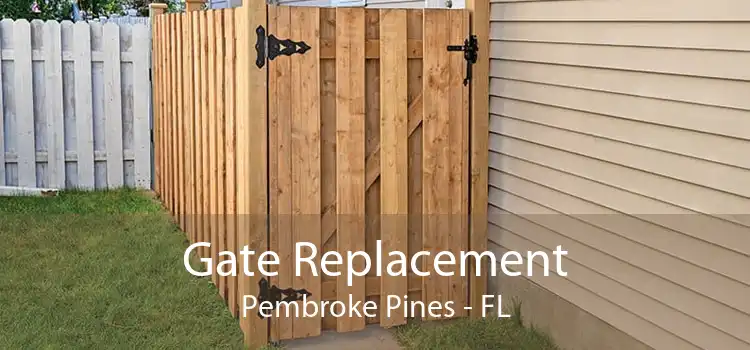 Gate Replacement Pembroke Pines - FL