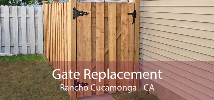 Gate Replacement Rancho Cucamonga - CA