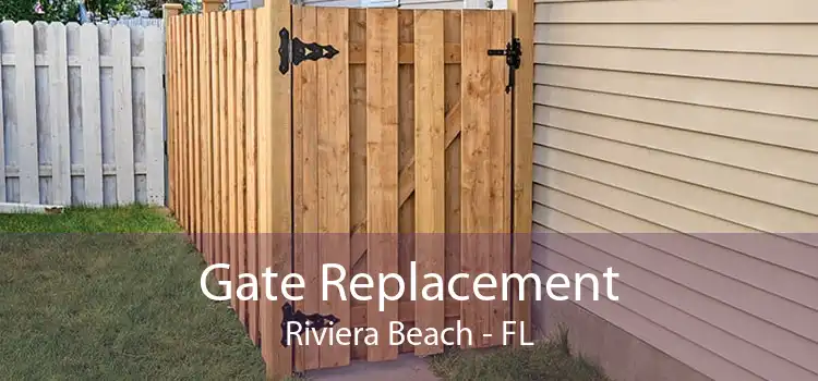 Gate Replacement Riviera Beach - FL