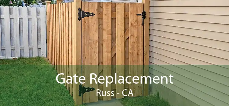 Gate Replacement Russ - CA