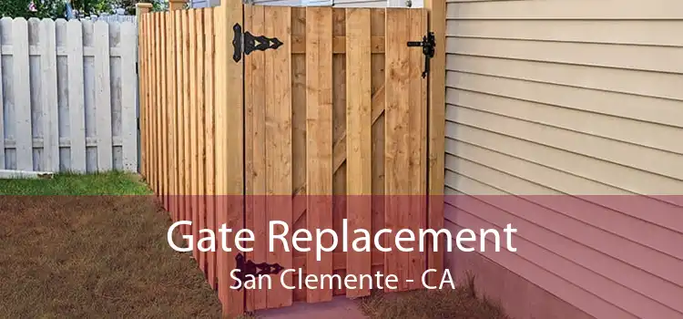 Gate Replacement San Clemente - CA