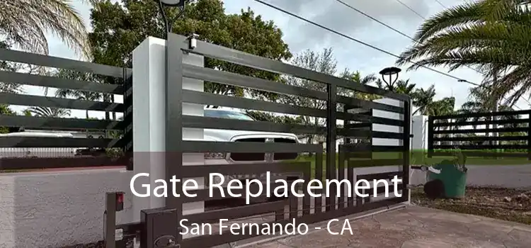 Gate Replacement San Fernando - CA