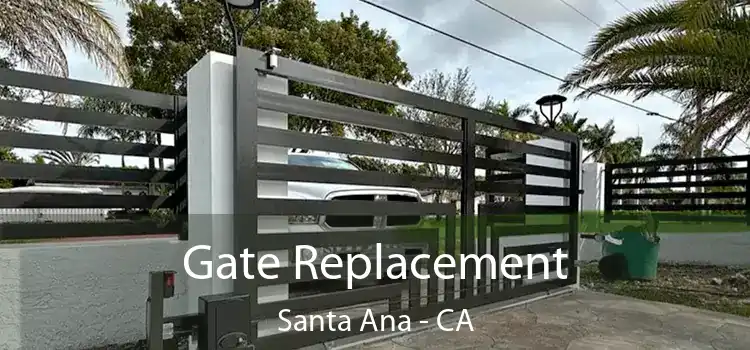  Gate Replacement Santa Ana - CA