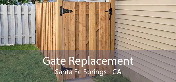 Gate Replacement Santa Fe Springs - CA