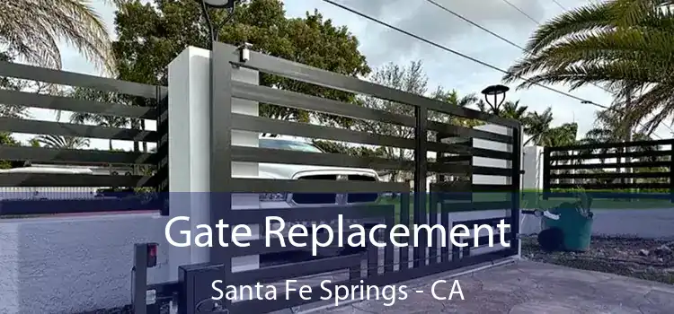  Gate Replacement Santa Fe Springs - CA