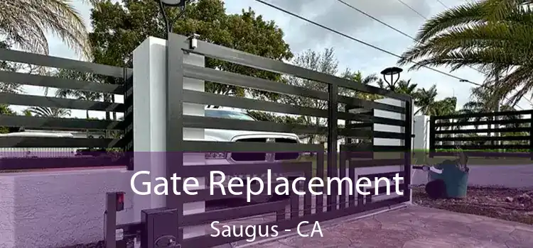 Gate Replacement Saugus - CA