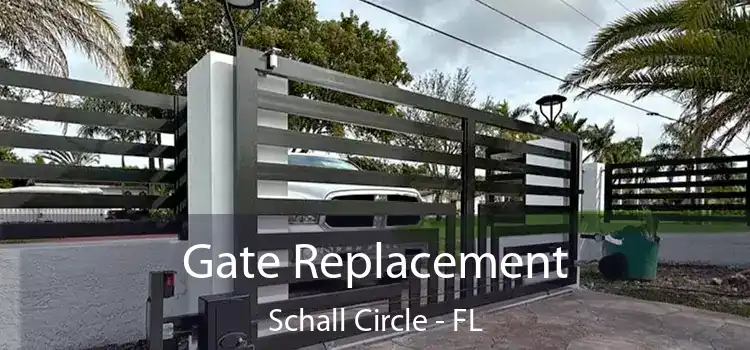 Gate Replacement Schall Circle - FL