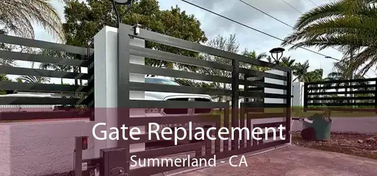 Gate Replacement Summerland - CA