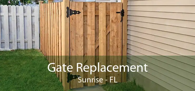Gate Replacement Sunrise - FL