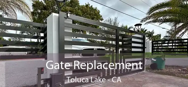  Gate Replacement Toluca Lake - CA