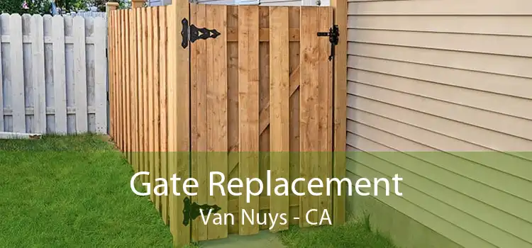 Gate Replacement Van Nuys - CA