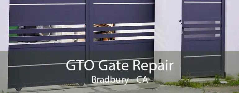 GTO Gate Repair Bradbury - CA