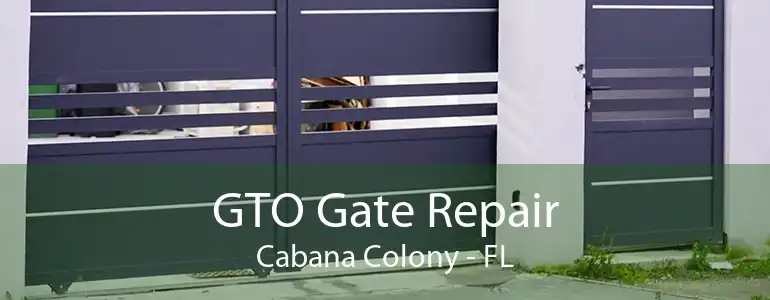 GTO Gate Repair Cabana Colony - FL