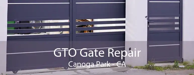 GTO Gate Repair Canoga Park - CA