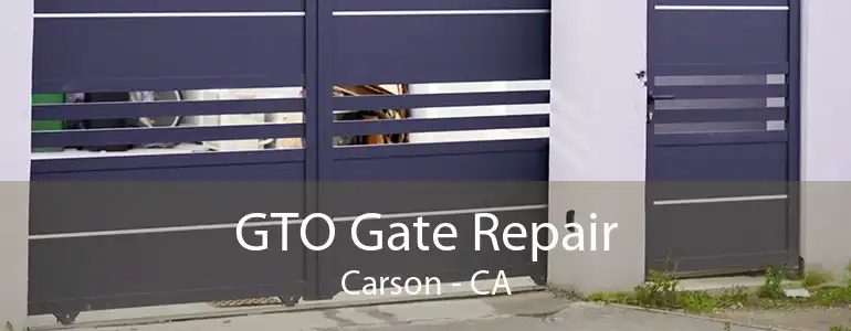 GTO Gate Repair Carson - CA