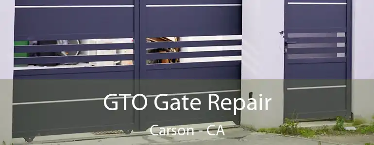  GTO Gate Repair Carson - CA