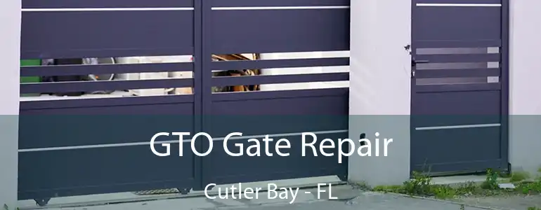  GTO Gate Repair Cutler Bay - FL