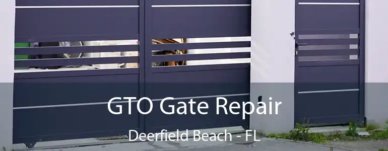  GTO Gate Repair Deerfield Beach - FL