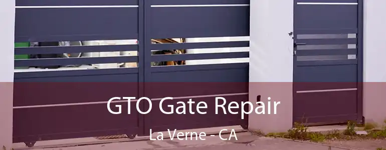  GTO Gate Repair La Verne - CA