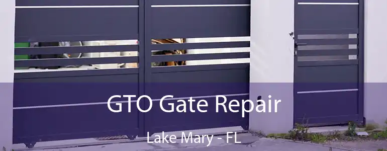  GTO Gate Repair Lake Mary - FL
